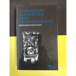 Bernardo Bernardi - Introdução aos estudos etno-antropológicos 