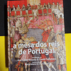 Ana Isabel Buescu - A mesa dos reis de Portugal 