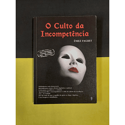 Émile Faguet - O culto da incompetência 