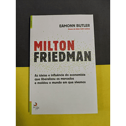 Eamonn Butler - Milton Friedman 