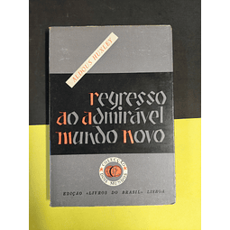 Aldous Huxley - Regresso do admirável mundo novo 