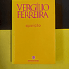 Vergílio Ferreira - Aparição 