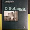 Arnaldo Saraiva - O sotaque do Porto 