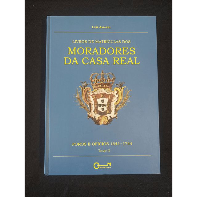 Luís Amaral - Livros de matrículas dos moradores da casa real, 2 volumes