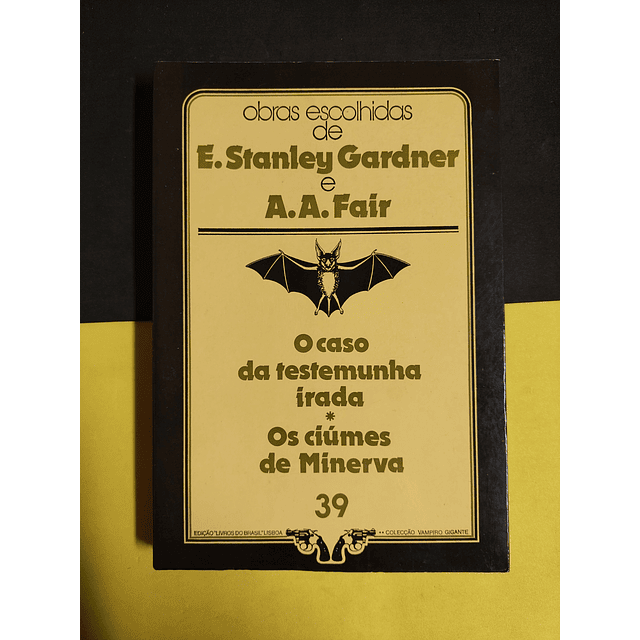 E. Stanley Gardner - O caso da testemunha irada/ Os ciúmes de Minerva, 39 