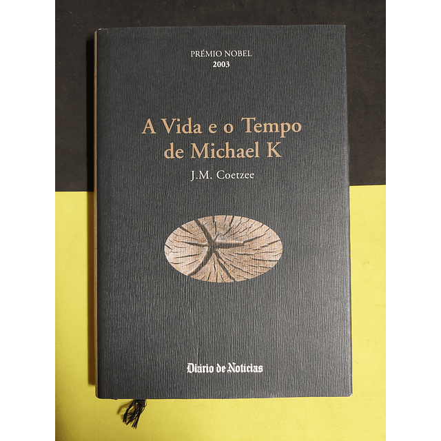 J. M. Coetzee - A vida e o tempo de Michael K 