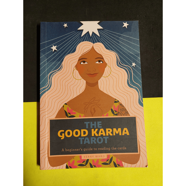 Kerry Ward - The good karma Tarot 