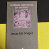 Jorge Luís Borges - História universal da infâmia 