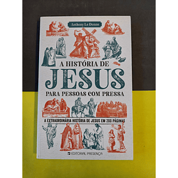 Anthony Le Donne - A história de Jesus para pessoas com pressa 