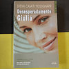 Sveva Casati Modignani - Desesperadamente Giulia 