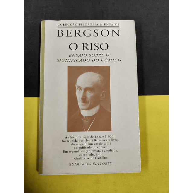 Bergson - O riso: Ensaio sobre o significado do cómico 