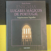 Paulo Pereira - Enigmas lugares mágicos de Portugal: Arquitecturas sagradas 