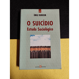 Émile Durkeim - O suicídio: Estudo sociológico