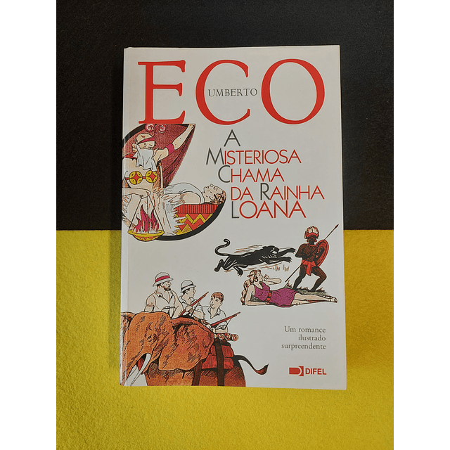 Umberto Eco - A misteriosa chama da rainha Loana 