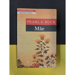 Pearl S. Buck - Mãe