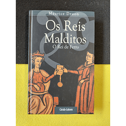 Maurice Druon - Os reis malditos: O rei de ferro