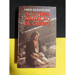 Nikos Kazantzakis - A última tentação de cristo