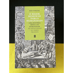 Roy Porter - O maior benefício para a humanidade