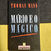 Thomas Mann - Mário e o mágico