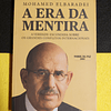 Mohamed Elbaradei - A era da mentira: A verdade escondida sobre os grandes conflitos internacionais
