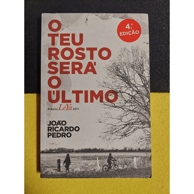João Ricardo Pedro - O teu rosto será o último
