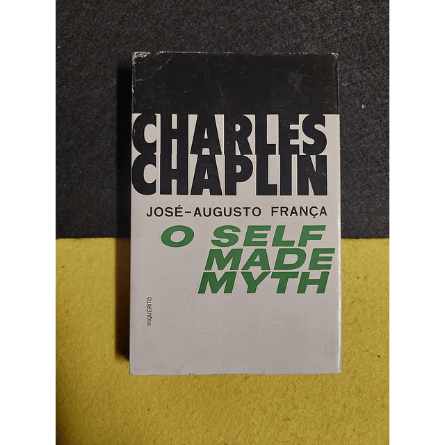 José - Augusto França - Charles Chaplin: O self made myth