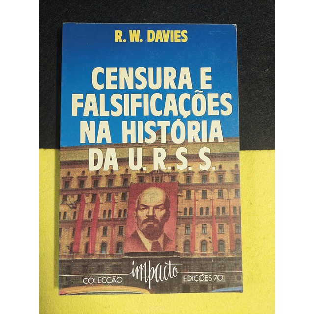 R. W. Davies - Censura e falsificações na história da U. R. S. S.