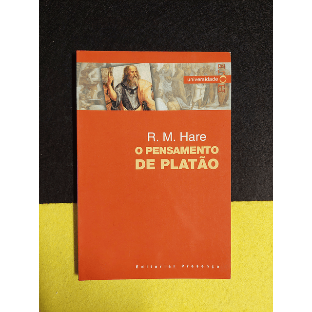 R. M. Hare - O pensamento de Platão  