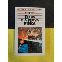 Paul Davies - Deus e a nova física 