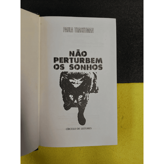 Paula Trachtman - Não perturbem os sonhos