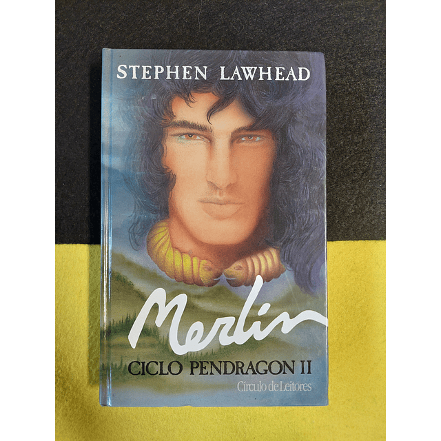 Stephen Lawhead - Ciclo Pendragon II: Merlin