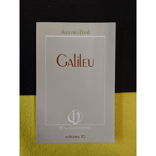 Antonio Banfi - Galileu