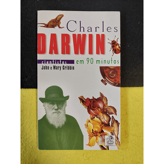 John, Mary Gribbin - Charles Darwin em 90 minutos