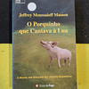 Jeffrey Moussaieff Masson - O porquinho que cantava à lua