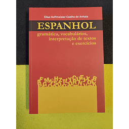 Elisa Anhaia - Espanhol: Gramática, vocabulários, interpretação de textos e exercícios