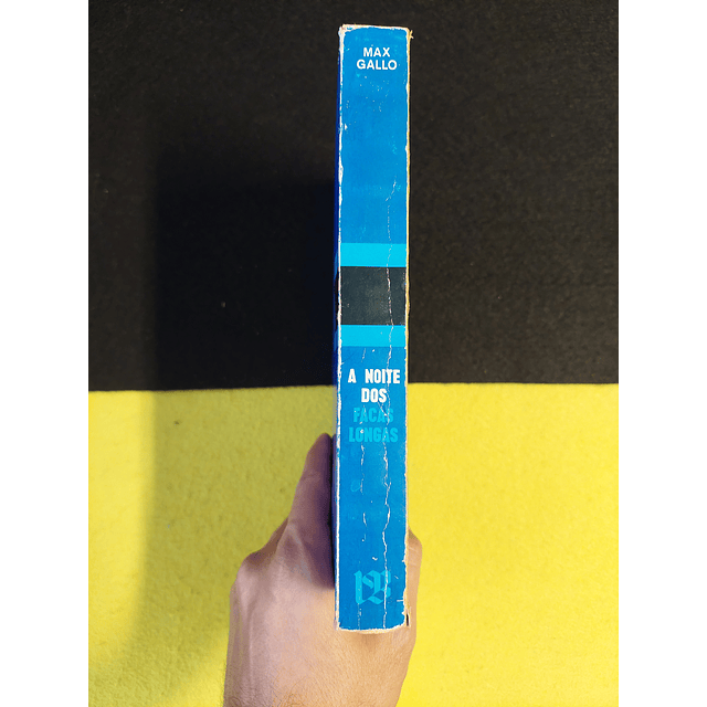 Max Gallo - A noite dos facas longas