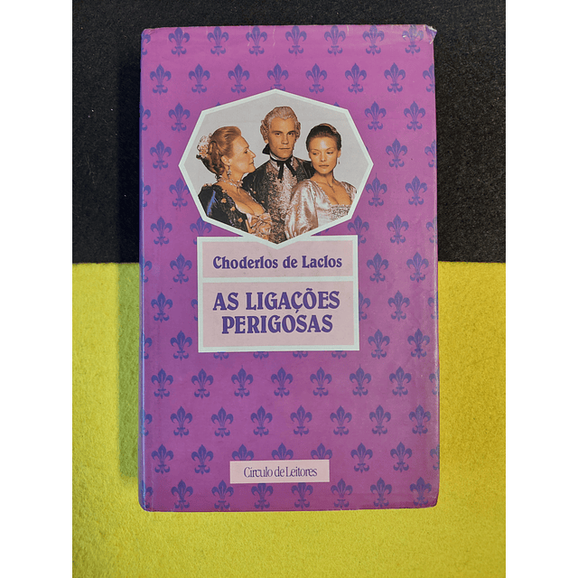Choderlos de Laclos - As ligações perigosas 
