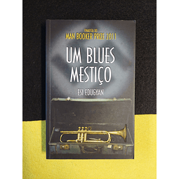 Esi Edugyan - Um blues mestiço