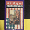 Sam Shepard - Atravessando o paraíso