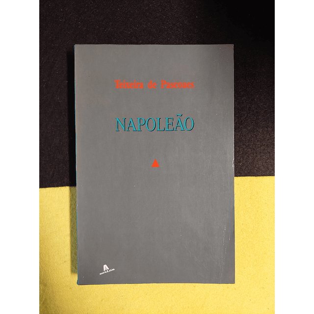 Teixeira de Pascoaes - Napoleão