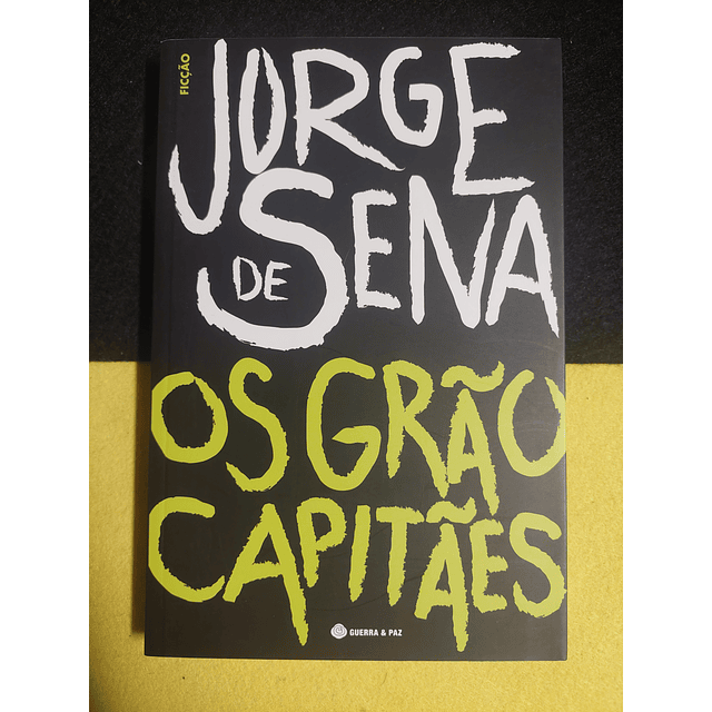 Jorge de Sena - Os grão-capitães