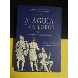 Simon Scarrow - A águia e os lobos