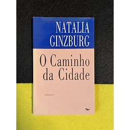 Natalia Ginzburg - O caminho da cidade