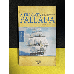 Ivan Alexandrovich Goncharov - A fragata Pallada