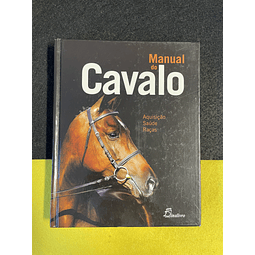 Manual do cavalo: Aquisição, saúde, raças