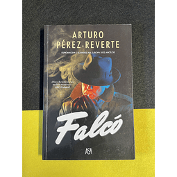 Arturo Pérez-Reverte - Falcó: Espionagem e suspense na Europa dos anos 30
