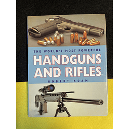 Robert Adam - The world´s most powerful handguns and rifles