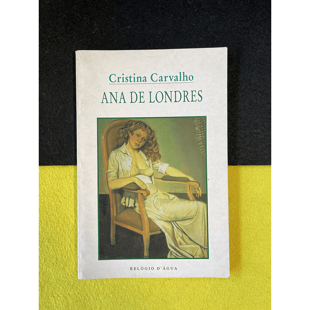 Cristina Carvalho - Ana de Londres