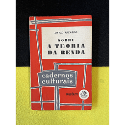 David Ricardo - Sobre a teoria da renda: Cadernos culturais
