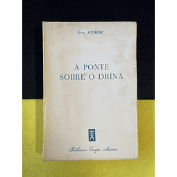 Ivo Andric - A ponte sobre o drina